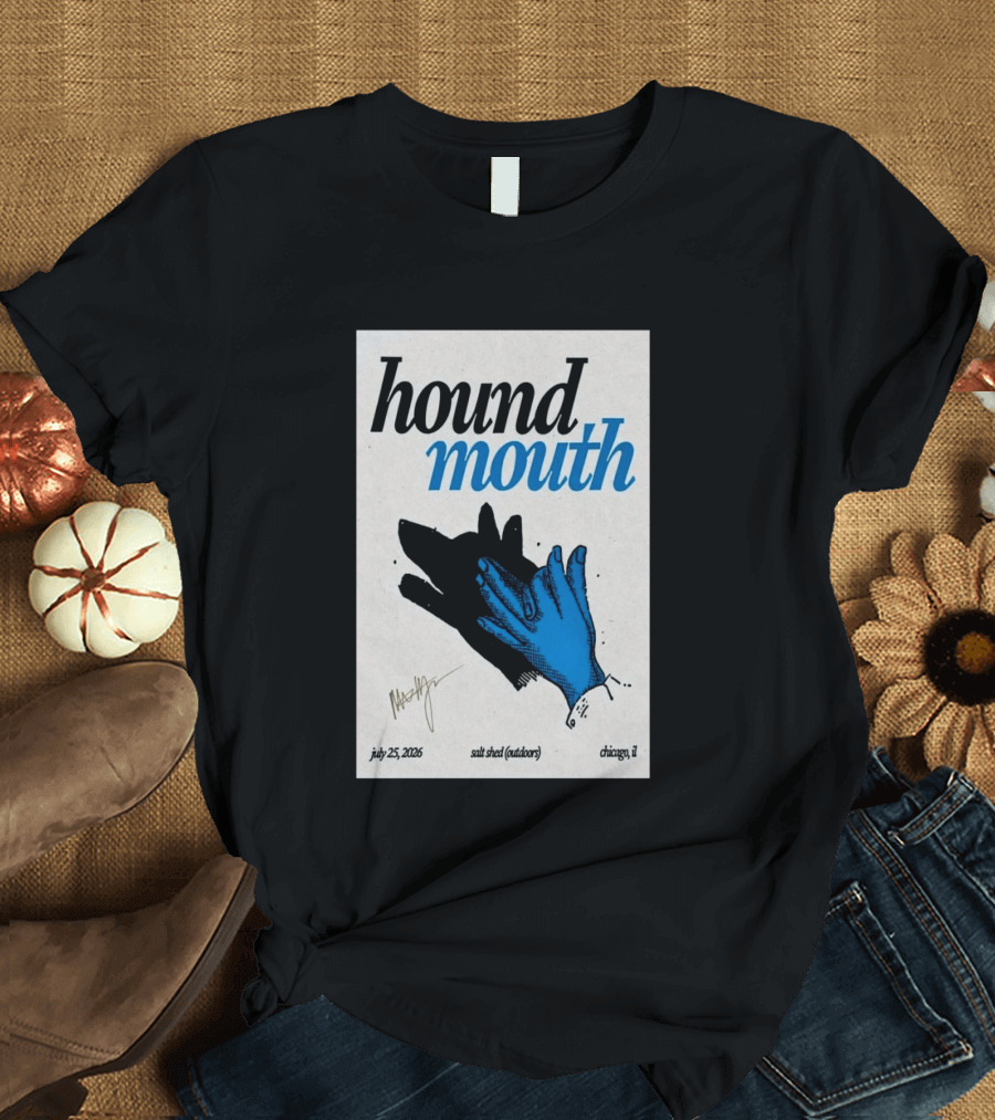 Hound Mouth July 25 2026 Salt Shed Chicago IL Outdoors T-Shirt
