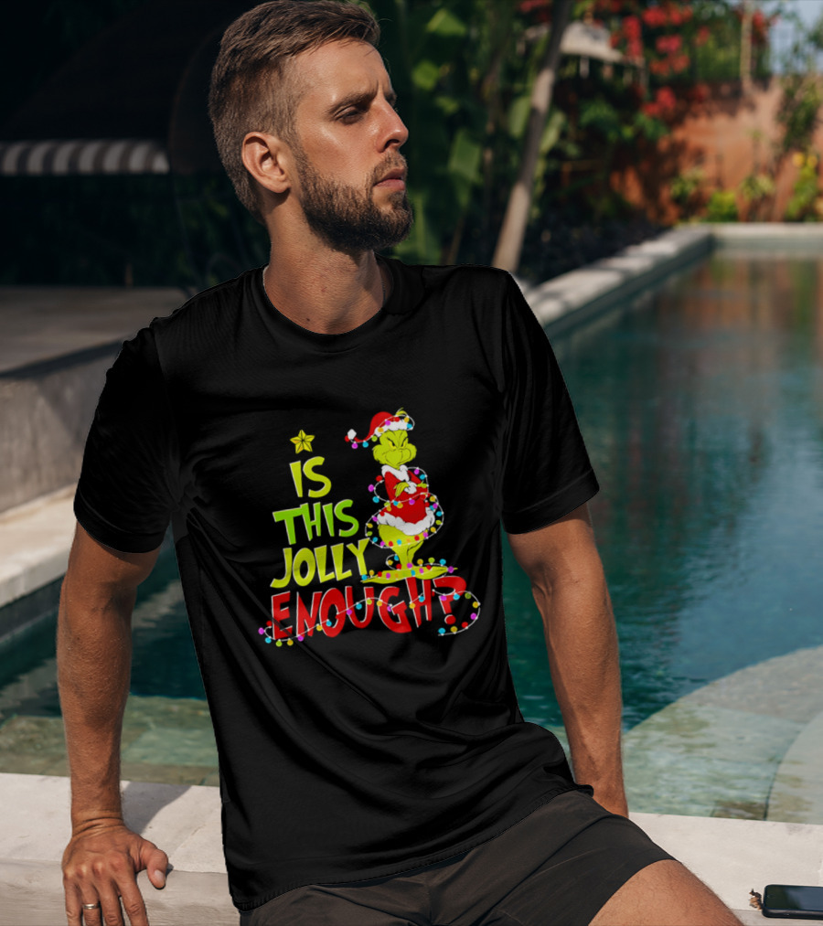 Is This Jolly Enough Grinch Christmas Lights Santa Hat Outfit T-Shirt