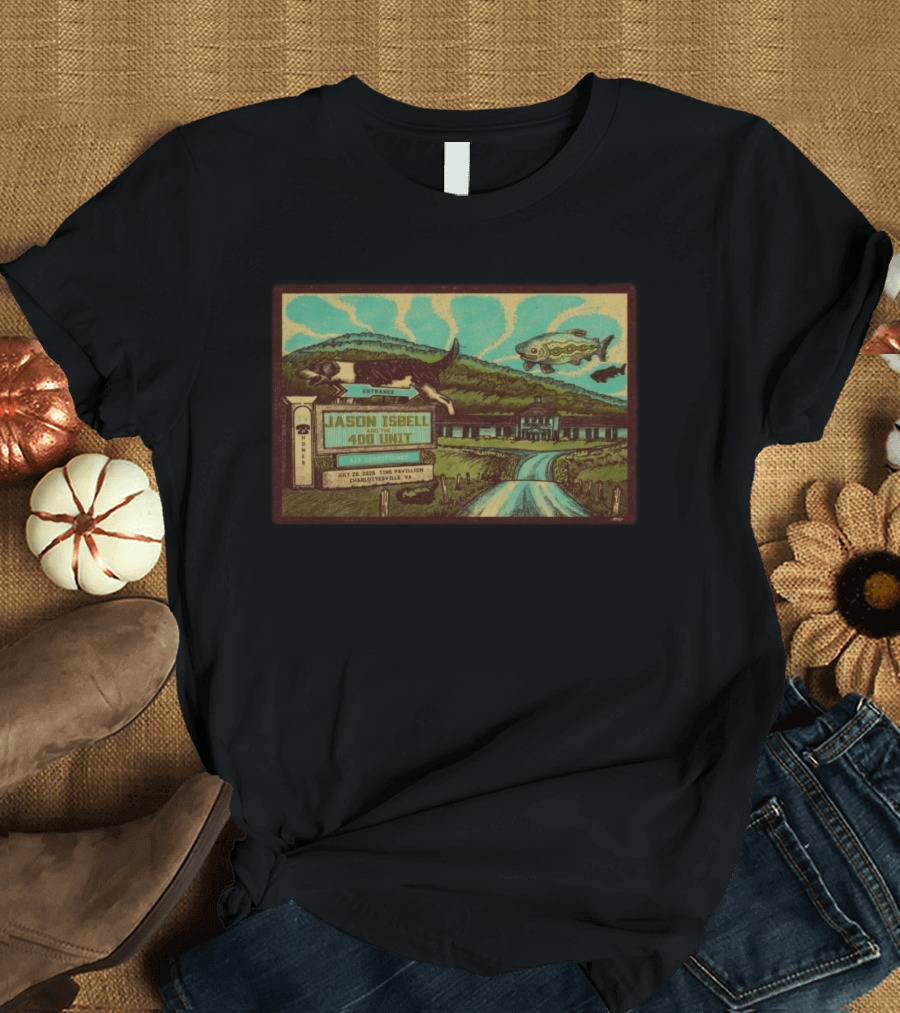 Jason Isbell And The 400 Unit July 26 2026 Ting Pavilion Charlottesville VA Concert With Dog Fish Farmhouse Scene T-Shirt