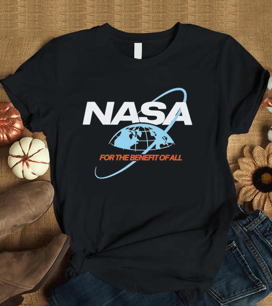 NASA For The Benefit Of All With Space Globe T-Shirt