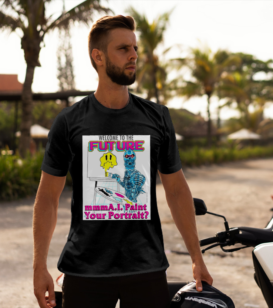 Welcome To The Future MmmaI Paint Your Portrait Robot Skull T-Shirt