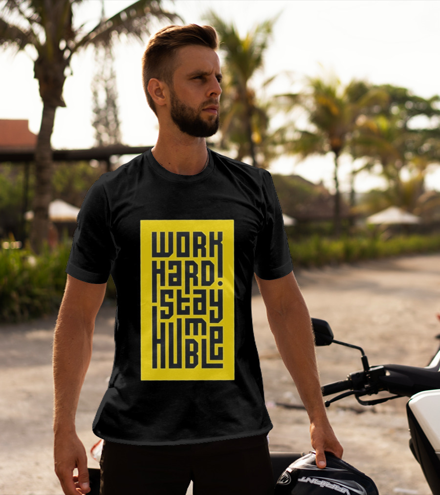 Work Hard Stay Humble Motivational Yellow And Black T-Shirt
