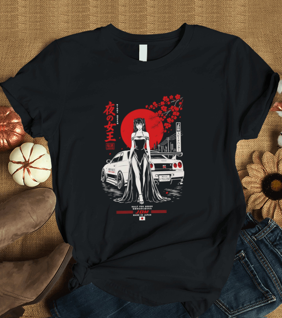 Yoru No Joō Night Queen Legend JDM Speed Hunter Built For Honor Tokyo Drift Skyline T-Shirt