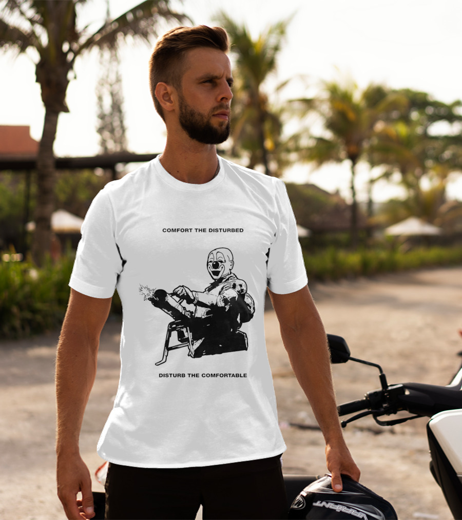 Comfort The Disturbed Disturb The Comfortable Clown With Chaotic Cannon T-Shirt