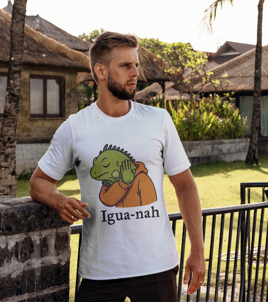 Iguana Igua Nah Meme T-Shirt