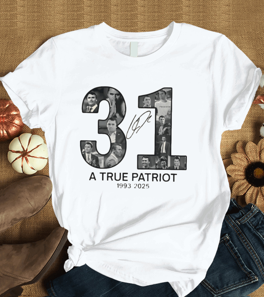Thank You Charlie Kirk 31 A True Patriot 1993 2025 T-Shirt