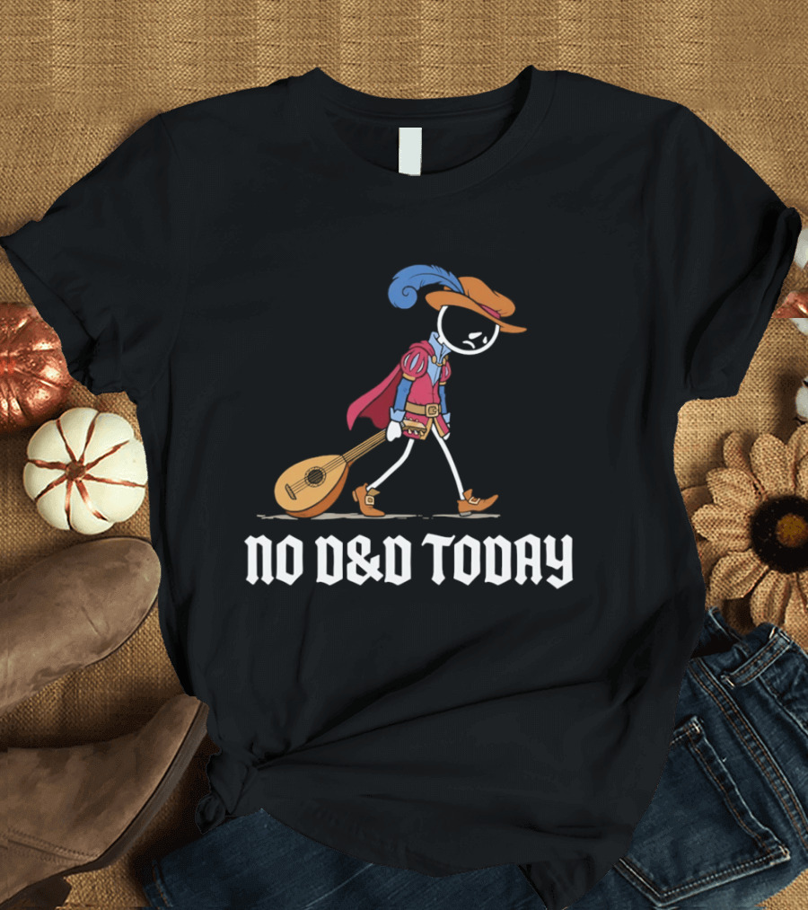 Bard No D&D Today Cartoon Stick Figure With Lute And Feathered Hat T-Shirt