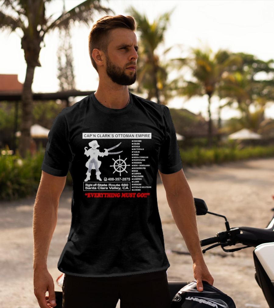 Cap'n Clark's Ottoman Empire Space Horror 2026 Santa Clara Valley Everything Must Go T-Shirt