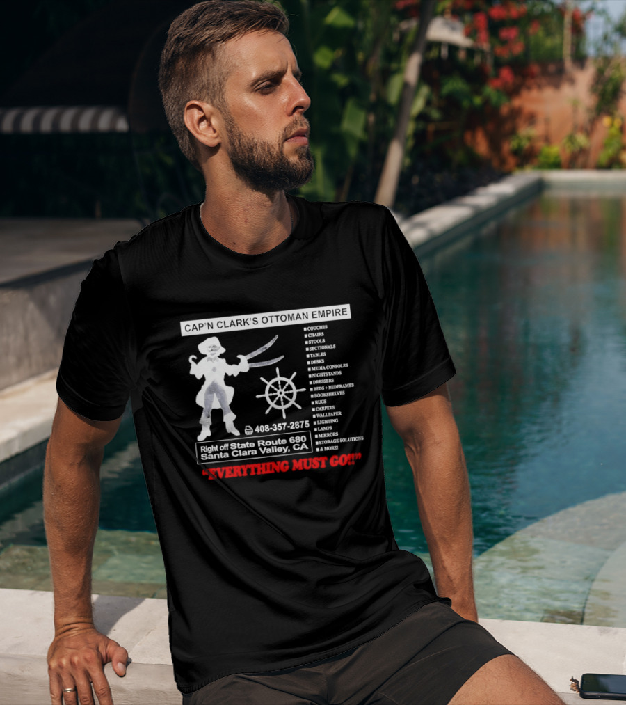 Cap'n Clark's Ottoman Empire Space Horror 2026 Santa Clara Valley Everything Must Go T-Shirt