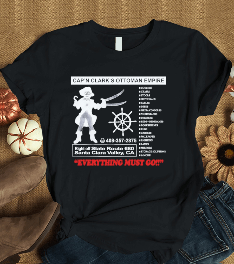 Cap'n Clark's Ottoman Empire Space Horror 2026 Santa Clara Valley Everything Must Go T-Shirt