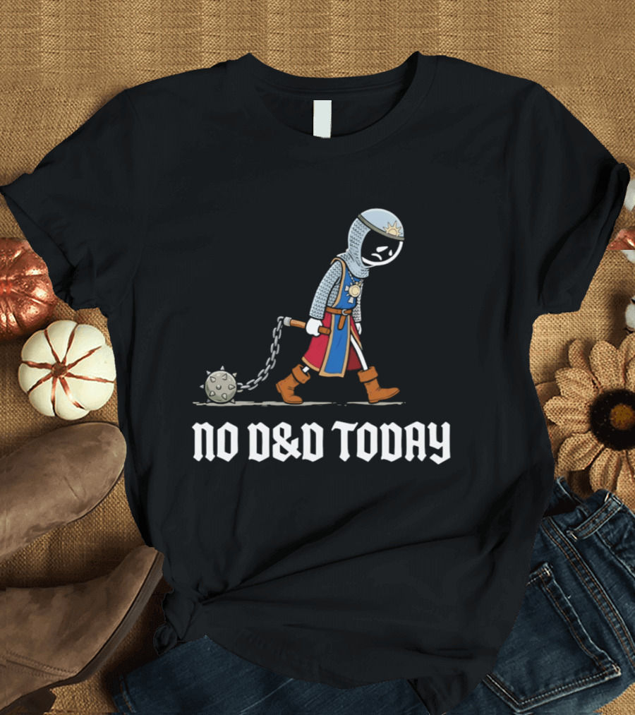 Cleric No D&D Today Funny Cartoon Fantasy Adventurer T-Shirt