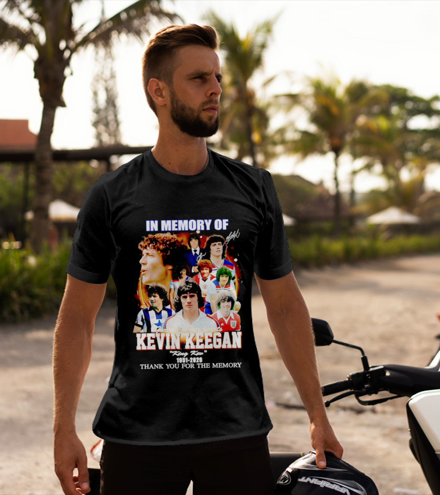 In Memory Of Kevin Keegan King Kev Thank You For The Memory 1951 2026 T-Shirt