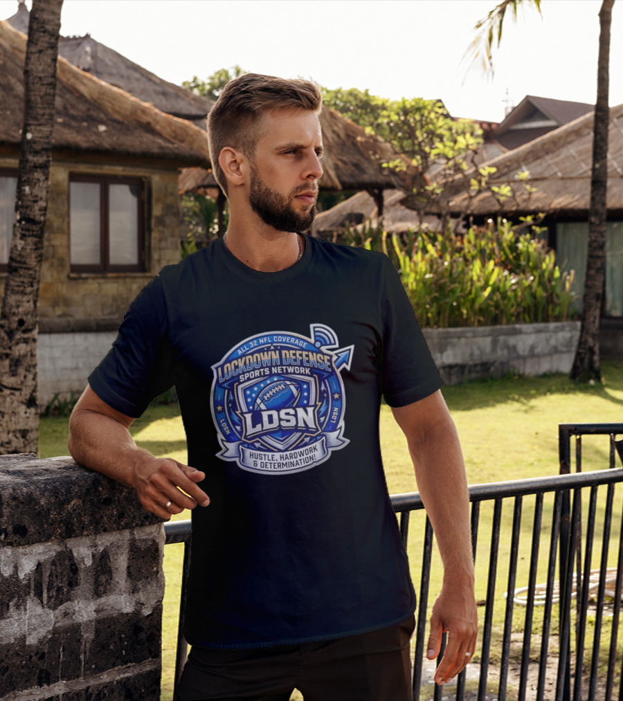 All 32 NFL Coverage Lockdown Defense Sports Network Hustle Hardwork Determination LDSN T-Shirt