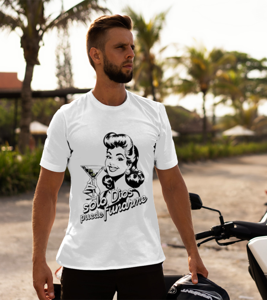Solo Dios Puede Funarme Pin Up Girl Holding Martini Glass T-Shirt