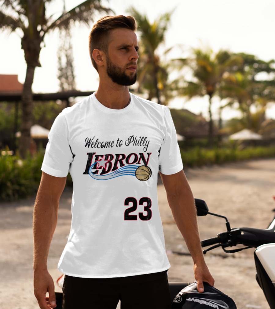 Welcome To Philly Lebron Basketball Number 23 T-Shirt