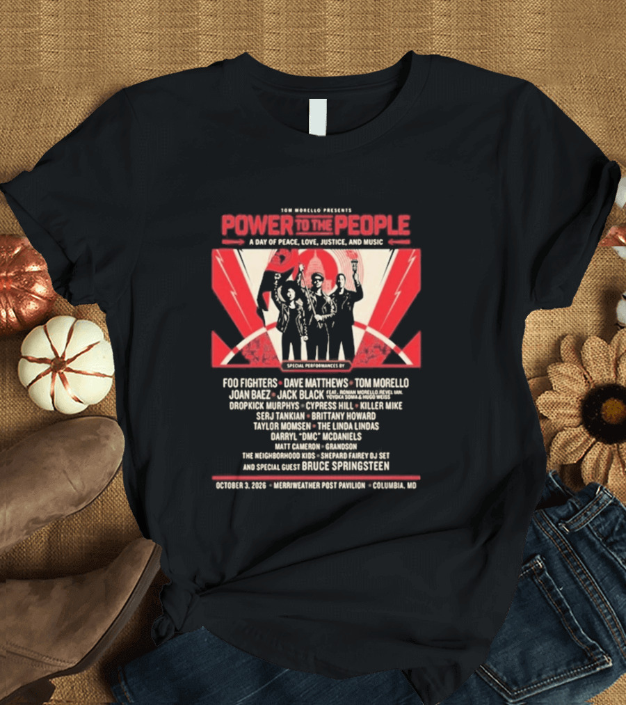 Livenation Presents Power To The People Event For Justice Love Freedom And Peace Foo Fighters Columbia Maryland October 03 2026 T-Shirt