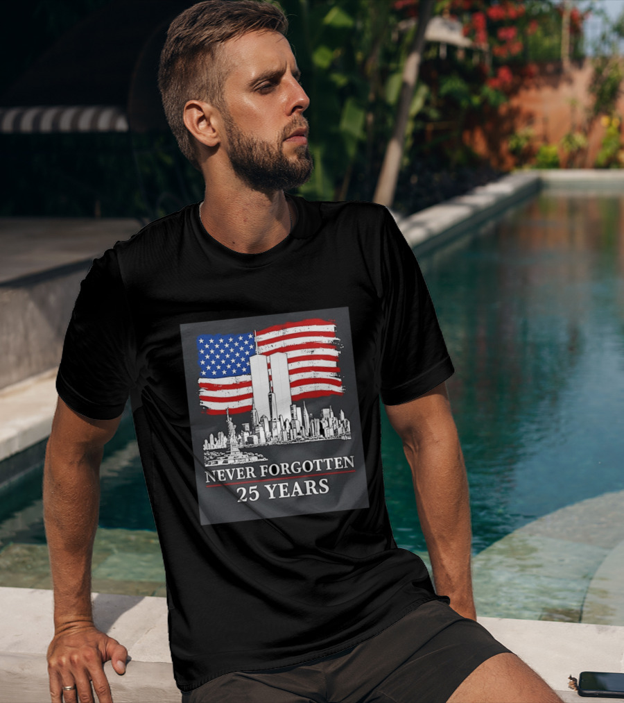 September 11 Twin Towers Memorial New York Never Forgotten 25 Years Anniversary USA Flag Statue Of Liberty T-Shirt