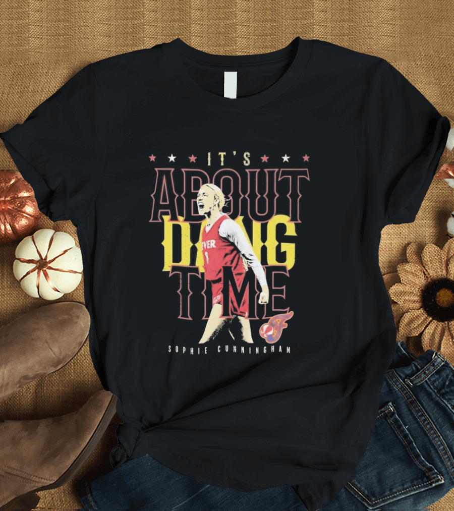 Sophie Cunningham It's About Dang Time Fever T-Shirt