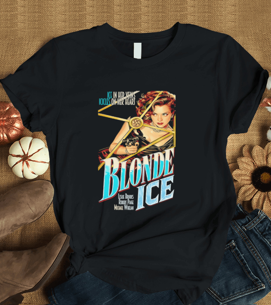 Ice In Her Veins Icicles On Her Heart Blonde Ice Leslie Brooks Robert Paige Michael Whelan T-Shirt