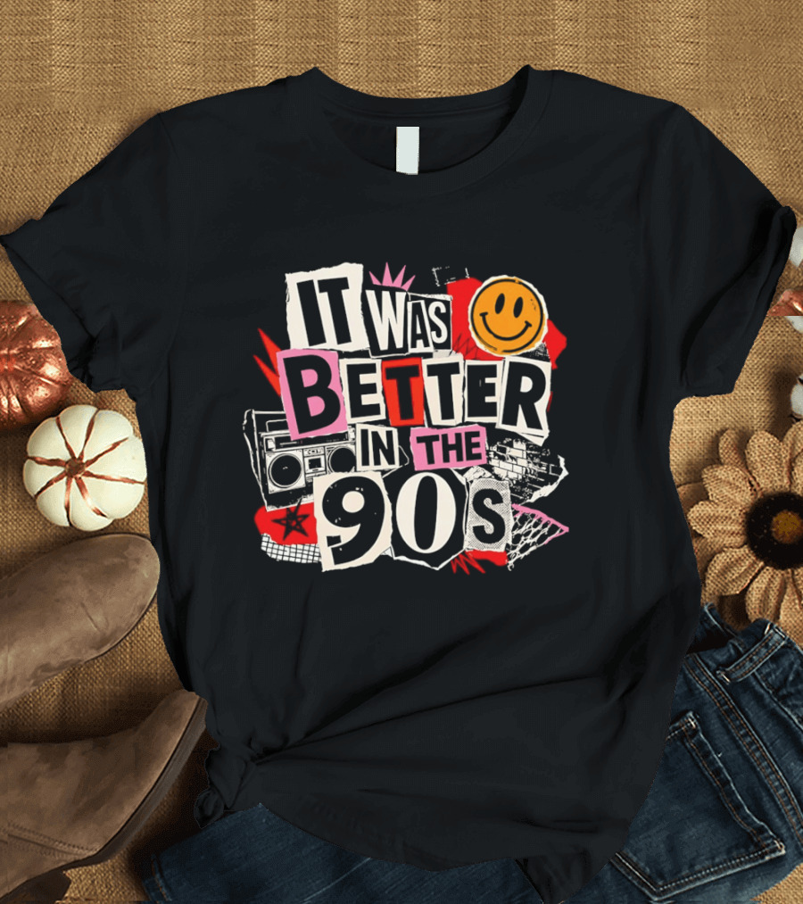 It Was Better In The 90s Boombox And Smiley Face Retro 90s Nostalgia T-Shirt