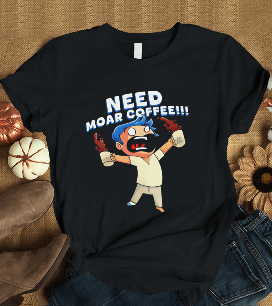 NEED MOAR COFFEE Cartoon Character With Spilled Cups T-Shirt