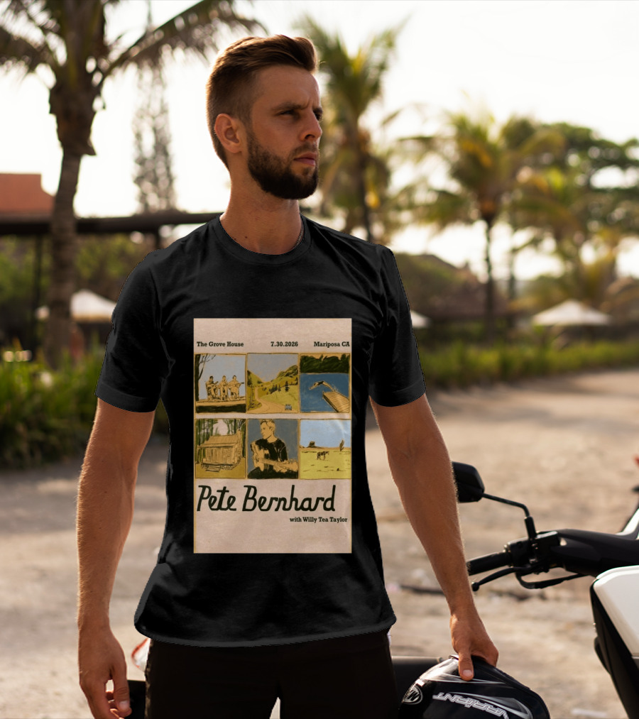 Pete Bernhard With Willy Tea Taylor Live At The Grove House Mariposa CA July 30 2026 T-Shirt