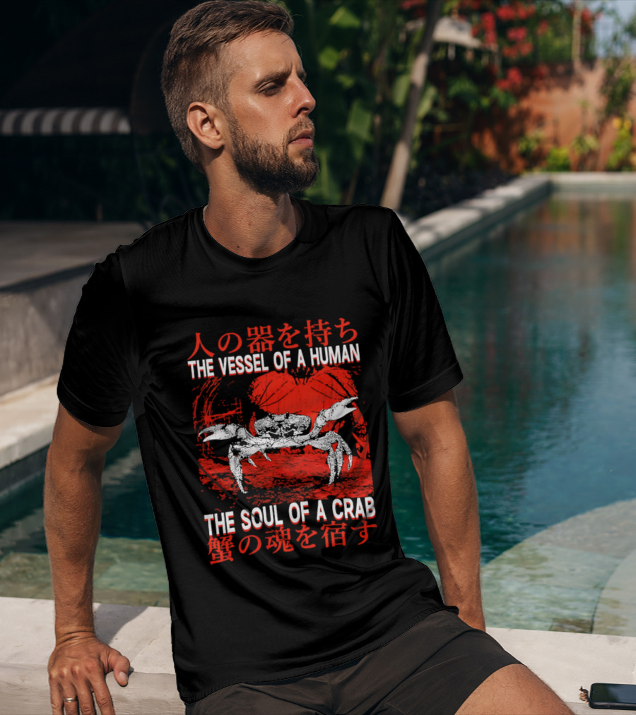 The Vessel Of A Human The Soul Of A Crab Japanese Text Red Crab T-Shirt