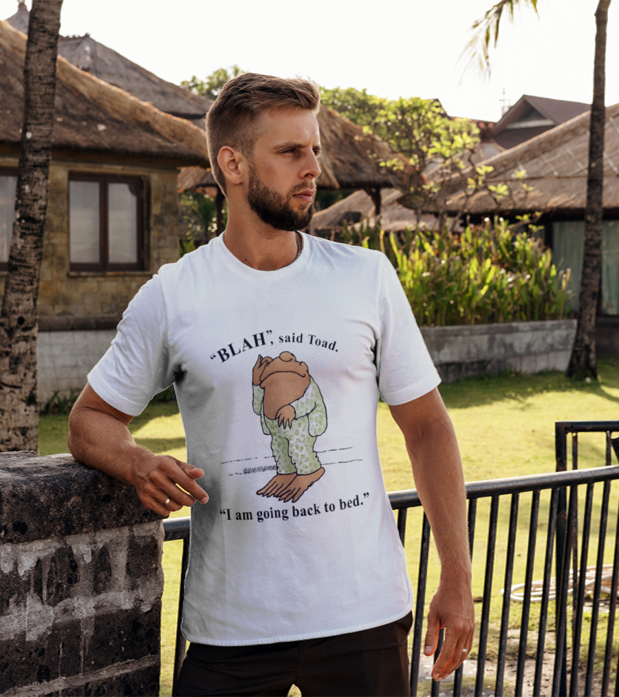 Blah Said Toad I Am Going Back To Bed Pajamas T-Shirt