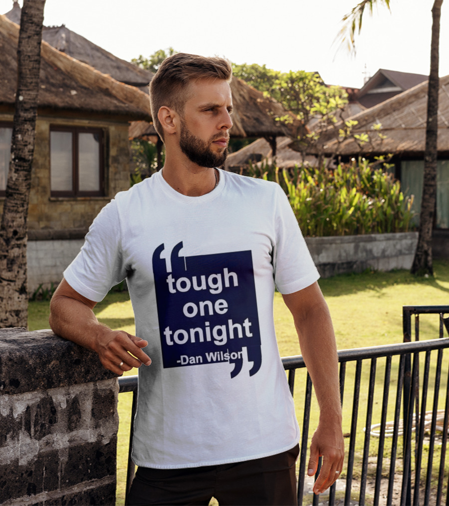 Dan Wilson Tough One Tonight Seattle Mariners Motivational T-Shirt
