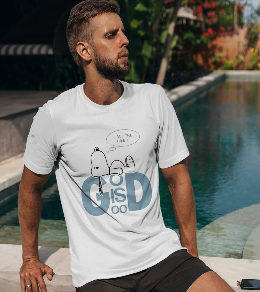 God Is Good All The Time Snoopy Peanuts Comic Character Inspirational Message T-Shirt
