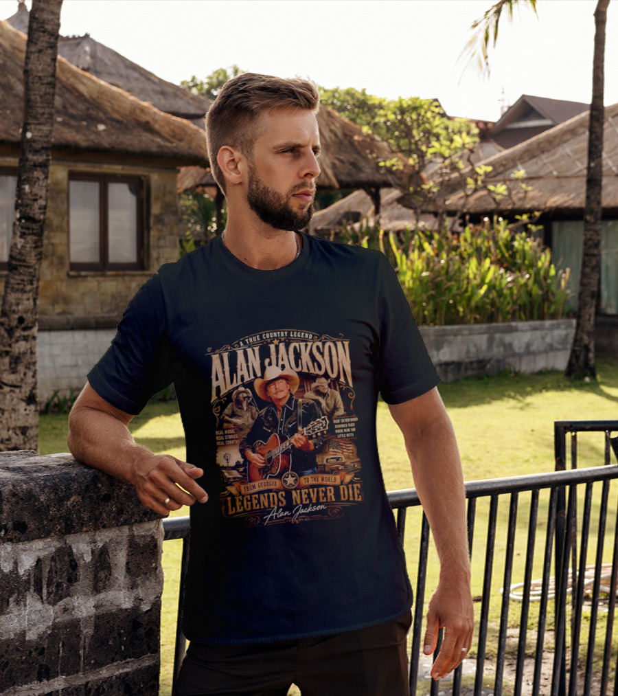 A True Country Legend Alan Jackson Real Music Real Stories Legends Never Die From Georgia To The World T-Shirt