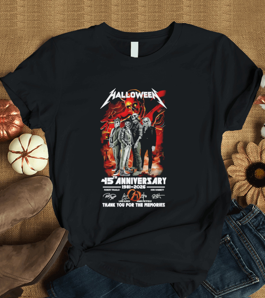 Halloween 45th Anniversary 1981 2026 Robert Trujillo Lars Ulrich James Hetfield Kirk Hammett Thank You For The Memories T-Shirt