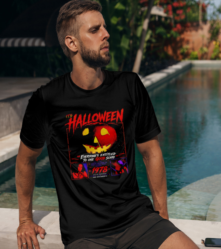 It's Halloween 1978 Everyone's Entitled To One Good Scare John Carpenter Jamie Lee Curtis T-Shirt