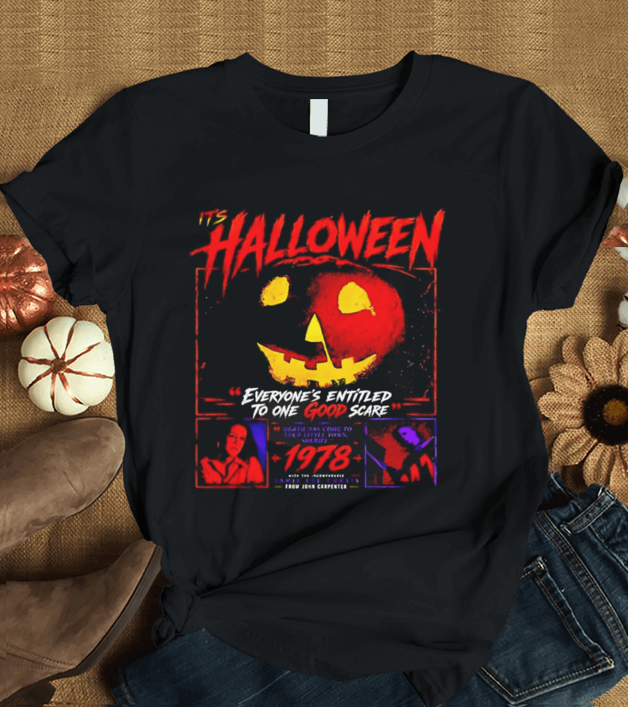 It's Halloween 1978 Everyone's Entitled To One Good Scare John Carpenter Jamie Lee Curtis T-Shirt