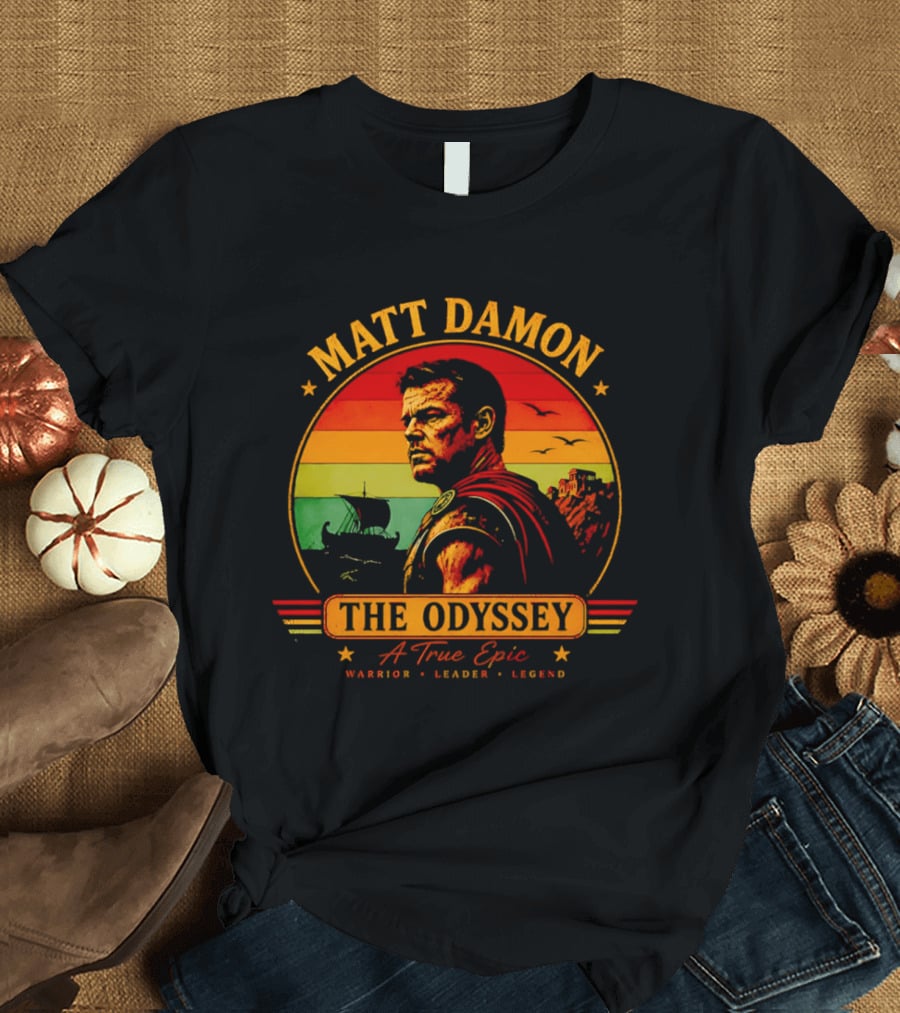 Matt Damon The Odyssey Warrior Leader Legend A True Epic T-Shirt