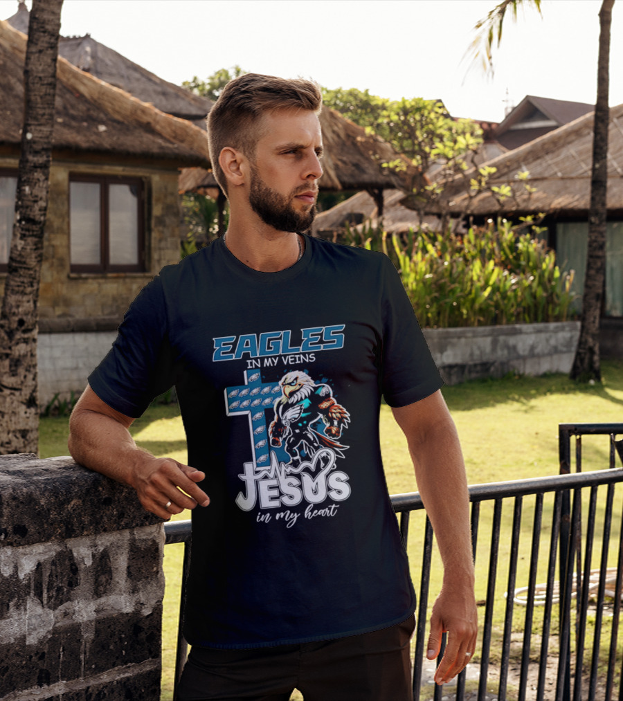 Eagles In My Veins Jesus In My Heart Philadelphia Eagles Cross And Eagle T-Shirt