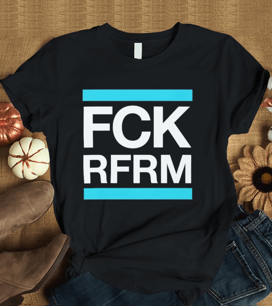 Fck Rfrm Protest White On Black T-Shirt