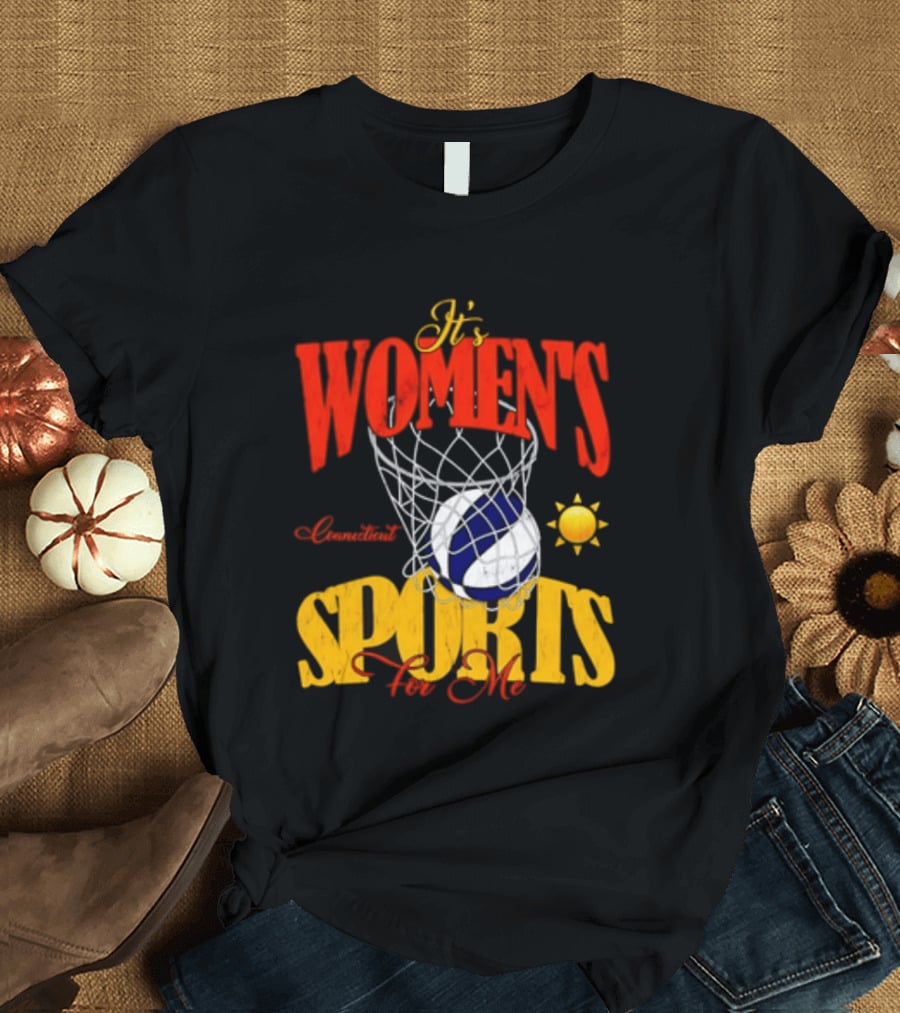 It's Women's Connecticut Sports For Me Basketball Sun And Net T-Shirt