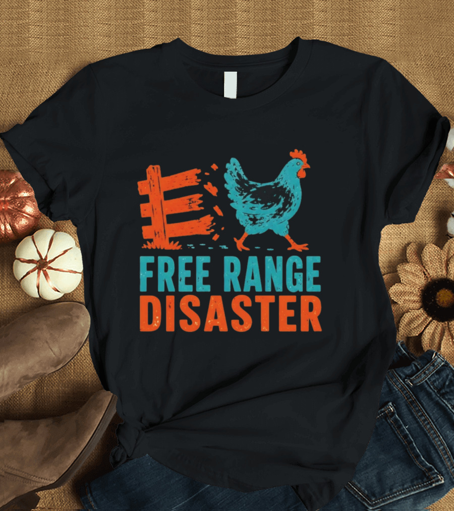 Free Range Disaster Chicken Fence Escape T-Shirt