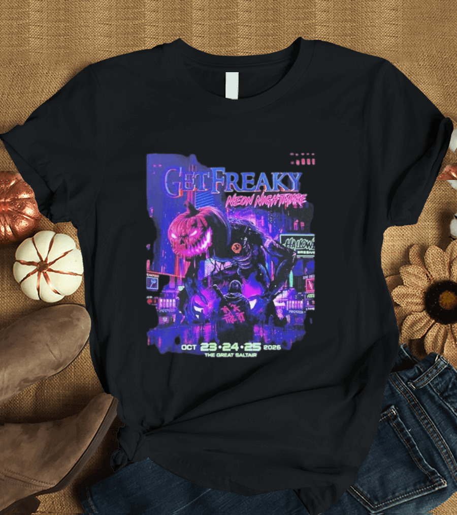 Get Freaky Neon Nightmare Halloween Music Festival Great Saltair October 23 25 2026 T-Shirt