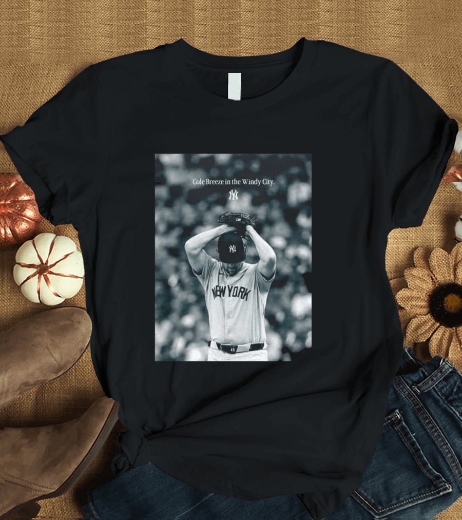 New York Yankees Cole Breeze Pitching Moment In The Windy City T-Shirt