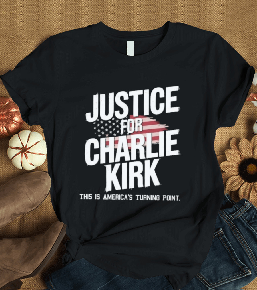 Justice For Charlie Kirk America's Turning Point With Stars And Stripes T-Shirt