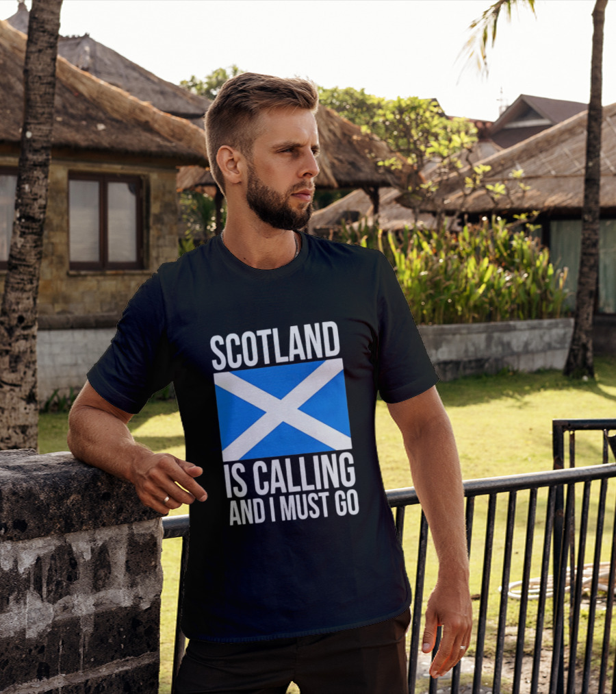 Scotland Is Calling And I Must Go Saint Andrew's Cross Flag T-Shirt