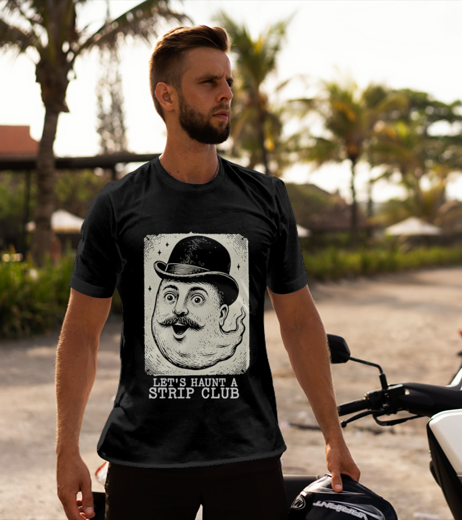 Whimsical Victorian Spirit Face Let's Haunt A Strip Club T-Shirt