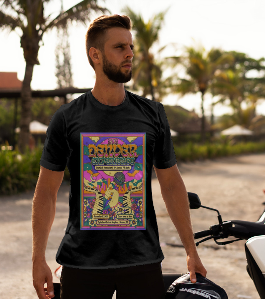 The Denver Experience Dear Jack Foundation's 10th Annual VIP Night November 12 2026 Ophelia's Electric Soapbox Denver CO Psychedelic Art Fest T-Shirt
