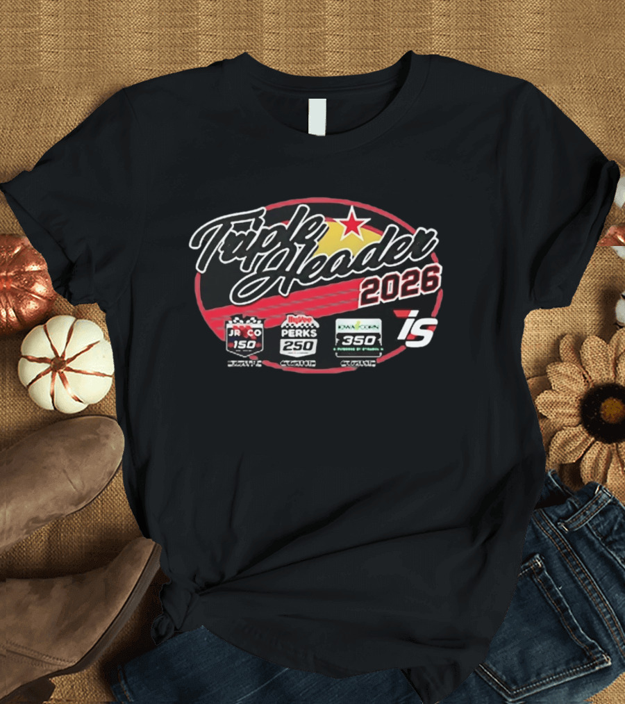 Triple Header 2026 Iowa Corn 350 Hy Vee Perks 250 JR Co 150 Racing Event Series T-Shirt