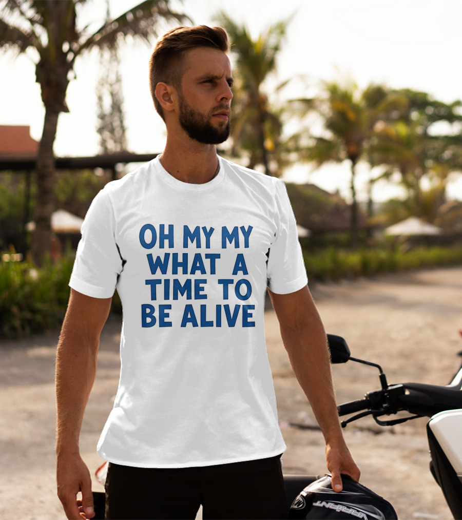 O'Shea Jackson Jr Oh My My What A Time To Be Alive We Love Bayley T-Shirt
