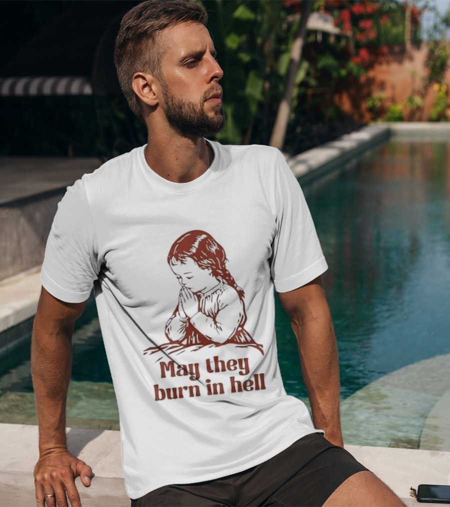 Praying Girl May They Burn In Hell Vintage Red Sketch T-Shirt