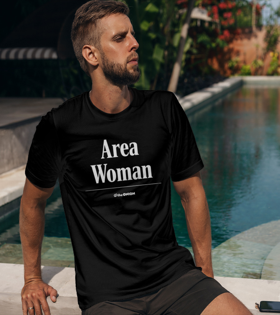 Area Woman The Onion Satire Humor T-Shirt