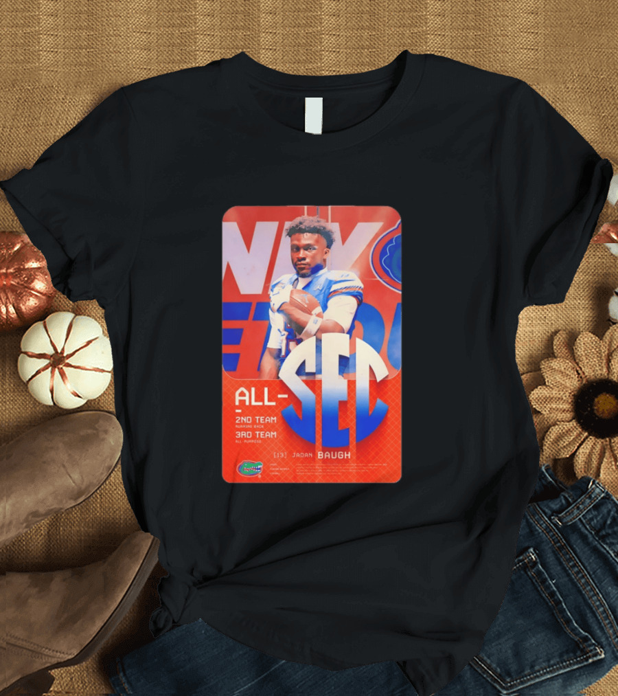 Jadan Baugh No 13 All SEC 2nd Team Running Back Florida Gators 3rd Team All Purpose T-Shirt